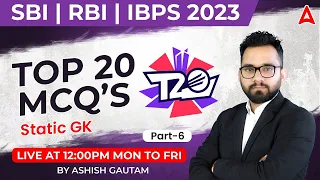 Top 20 Static GK MCQs for SBI, IBPS, RBI 2023 | Banking Current Affairs By Ashish Gautam #6