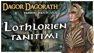 LOTHLORIEN TANITIMI | BFME II ROTWK / Dagor Dagorath Sargon Patch v1.0