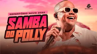 LÉO SANTANA 2022 - SAMBA DO POLLY - REPERTÓRIO NOVO - MÚSICAS NOVAS - OUTUBRO