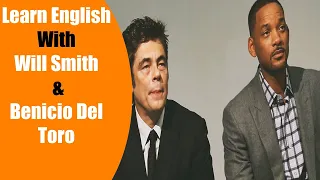 Improve Your English With Celebrity Conversation | Will Smith & Benicio Del Toro | Big Subtitles