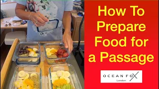 How To Prepare Food for a Passage. Healthy on Board. Sailing Ocean Fox