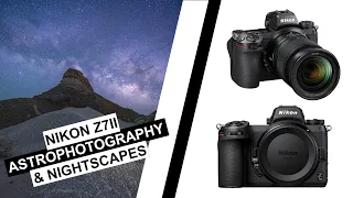 Nikon Z7II | Astrophotography and Nightscape Review