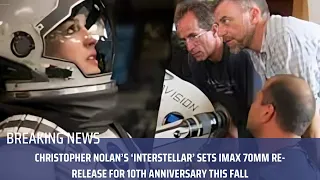 Christopher Nolan’s ‘Interstellar’ Sets Imax 70mm Re-Release for 10th Anniversary This Fall