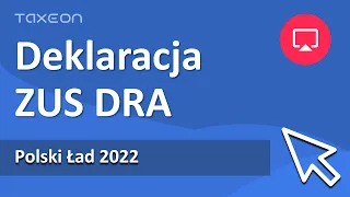 ZUS DRA 2022 - Jak wypełnić? Na co zwrócić uwagę?  Instrukcja PUE ZUS.