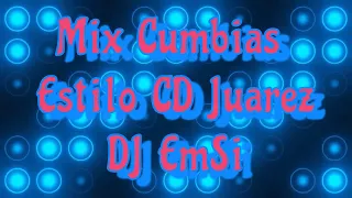 Mix Cumbias Remix (Estilo Cd. Juárez Chihuahua) #2 - Dj Emiliano Juarez