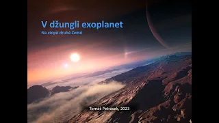 Tomáš Petrásek: V džungli exoplanet  (Pátečníci 27.10.2023)