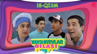 Yaxshiyevlar oilasi (o'zbek serial) | Яхшиевлар оиласи (узбек сериал) 18-qism