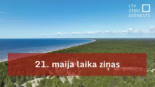 21. maija laika ziņas