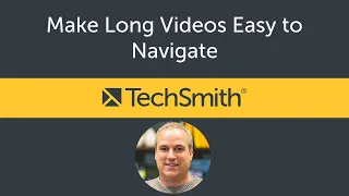 Make Long Videos Easier to Navigate Using a Table of Contents in Camtasia