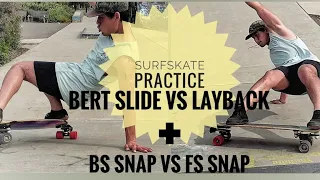 surfskate - LAYBACK vs BERT SLIDE + BS SNAP vs FS SNAP