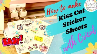 How to Make Kiss Cut Sticker Sheets with Cricut | Easy 2022 Version
