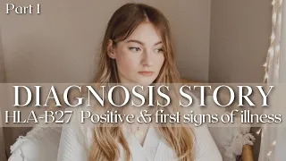 Chronic Illness Diagnosis Story PT1 Blood Tests Ankylosing Spondylitis