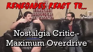 Renegades React to... Nostalgia Critic - Maximum Overdrive