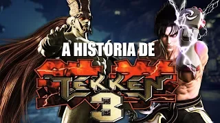 TEKKEN 3 - A HISTÓRIA (Tekken - Parte 3)