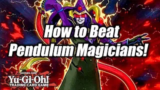 Yu-Gi-Oh! How to Beat Pendulum Magicians!