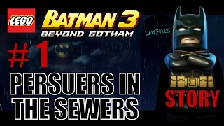 Lego Batman 3 Beyond Gotham - Pursuers in the Sewers - Walkthrough Part 1