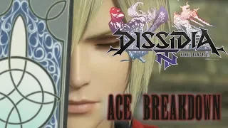 ACE BREAKDOWN!!! Dissidia Final Fantasy NT