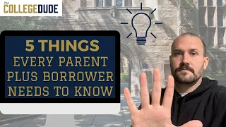 The 5 Things EVERY Parent NEEDS to Know about Parent PLUS Loans