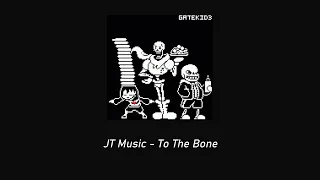 JT Music - To The Bone ( 𝚜𝚕𝚘𝚠𝚎𝚍 + 𝚛𝚎𝚟𝚎𝚛𝚋 )