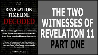 The Two Witnesses Of Revelation 11 - Part One