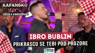 IBRO BUBLIN - PRIKRASCU SE TEBI POD PROZORE | 2021 | UZIVO | OTV VALENTINO