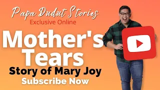 MARY JOY | PAPA DUDUT STORIES DRAMA