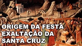 Como surgiu a Festa da Exaltação da Santa Cruz?