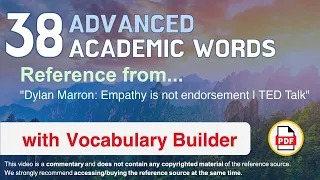 38 Advanced Academic Words Ref from "Dylan Marron: Empathy is not endorsement | TED Talk"