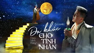 Dạ Khúc Cho Tình Nhân | Đàm Vĩnh Hưng | Special Gift For Valentine’s Day