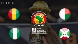 Nigeria 1-0 Burundi  & Guinée  2-2  Madagascar - CAN 2019