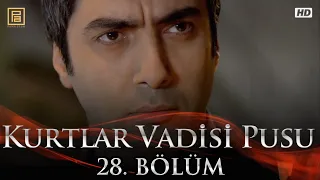 Kurtlar Vadisi Pusu 28. Bölüm FullHD 1080p