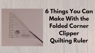 6 Things You Can Do With The Folded Corner Clipper | Quilting Ruler | Creative Grids | Flying Geese