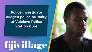 Police investigate alleged police brutality at Valelevu Police Station Bure