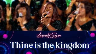 Loveworld Singers & Pastor Ruthney - Thine is the kingdom (Praise-A-Thon with Pastor Chris)