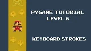 Pygame Tutorial - 6 - Keyboard Input Controls/ Key Pressed Event