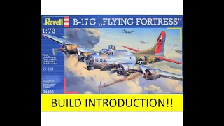 Revell 1/72 B-17G Flying Fortress - "Build Introduction" (1.10.20)