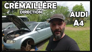 Je remplace la crémaillère de direction de mon Audi A4 B6