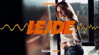Playboys - Lejde (DJ KALI REMIX)