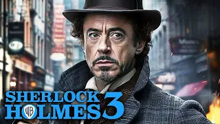SHERLOCK HOLMES 3 Teaser (2024) With Robert Downey Jr & Jude Law