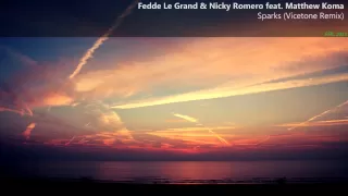 Fedde Le Grand & Nicky Romero feat. Matthew Koma - Sparks (Vicetone Remix)