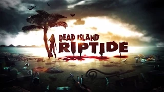 Прохождение Dead Island: Riptide #33 - Босс: Фрэнки "Кнут" О'Хара / В первом ряду: Зачистка