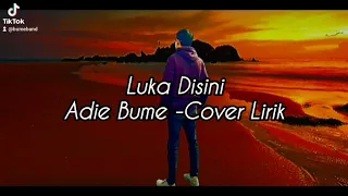 Ngamen Luka Disini - Adie Bume Cover (Lyric video)