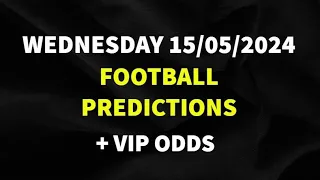 DESIRE: WEDNESDAY'S VIP SOCCER PREDICTIONS FOR YOU |  FOOTBALL PREDICTIONS + VIP ODDS