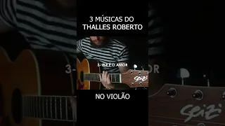 3 solos FAMOSOS do THALLES ROBERTO no Violão