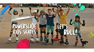 Let's roll with Powerslide KIDS inline skates - WE LOVE TO SKATE!