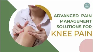 Advanced Pain Management Solutions for Knee Pain