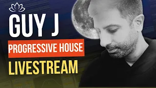 Guy J Progressive House Livestream (full moon vibes)!