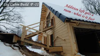 Renovating a 128 year old forgotten log cabin (part11) - Addition loft room and entrance build