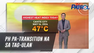 PH pa-transition na sa tag-ulan | TV Patrol