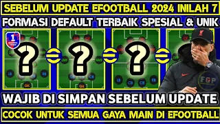 WOW !! INILAH 7 FORMASI DEFAULT TERBAIK YANG WAJIB DI SIMPAN SEBELUM UPDATE KE EFOOTBALL 2024